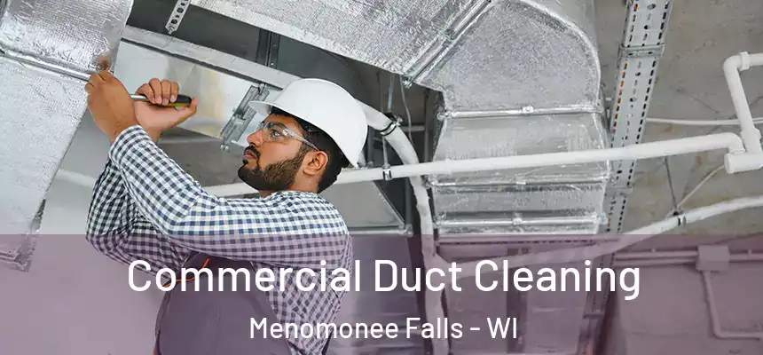  Commercial Duct Cleaning Menomonee Falls - WI