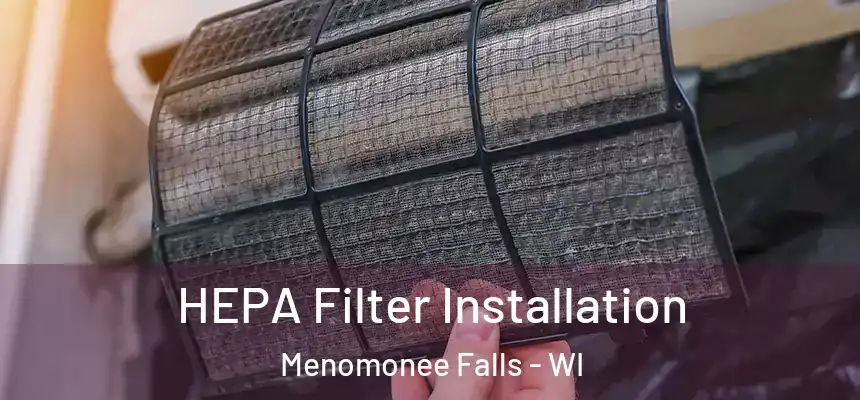  HEPA Filter Installation Menomonee Falls - WI